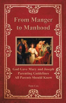 From Manger to Manhood: God Gave Mary and Josep... 1449721826 Book Cover