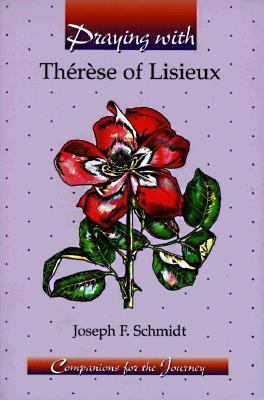 Praying with Therese of Lisieux 0884892506 Book Cover