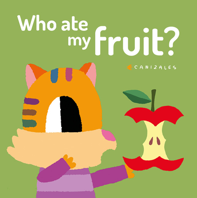 Who Ate My Fruit? 8418133104 Book Cover