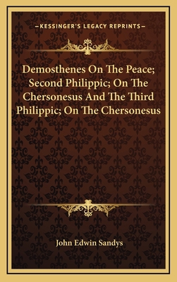 Demosthenes on the Peace; Second Philippic; On ... 1163507997 Book Cover