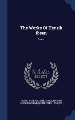The Works Of Henrik Ibsen: Brand 1340056658 Book Cover