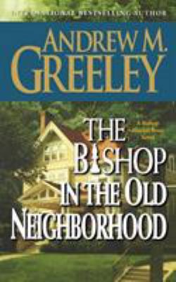 The Bishop in the Old Neighborhood: A Bishop Bl... 0765395509 Book Cover