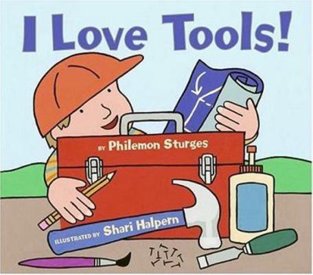 I Love Tools! 0060092882 Book Cover