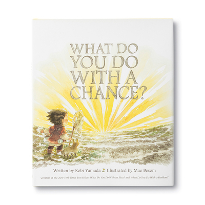 What Do You Do with a Chance? 1943200734 Book Cover