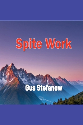 Spite Work B0D7QYRV9W Book Cover
