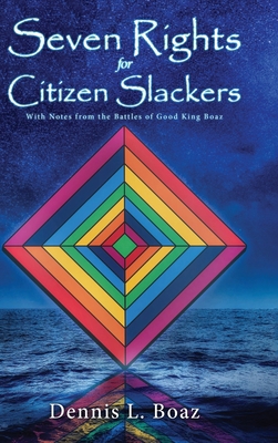 Seven Rights for Citizen Slackers: With Notes f... B09V5V9RDP Book Cover