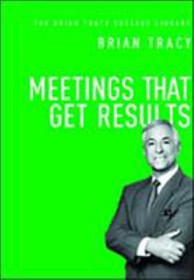 Meetings That Get Results 0814437052 Book Cover