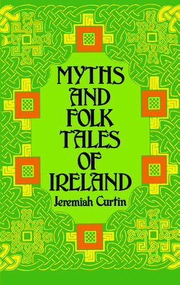 Myths and Folk Tales of Ireland 0486224309 Book Cover