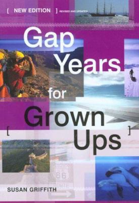 Gap Years for Grown Ups 1854583514 Book Cover