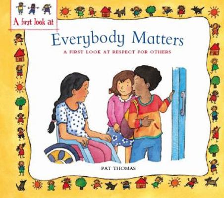 First Look At: Everybody Matters: Respect For O... 0750261366 Book Cover