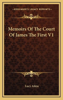 Memoirs of the Court of James the First V1 1163398896 Book Cover