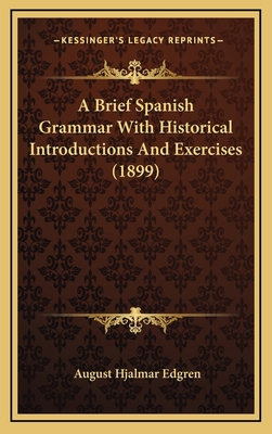A Brief Spanish Grammar with Historical Introdu... 116471158X Book Cover