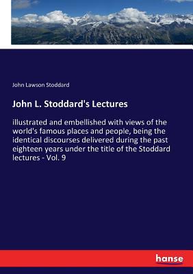 John L. Stoddard's Lectures: illustrated and em... 3337399665 Book Cover