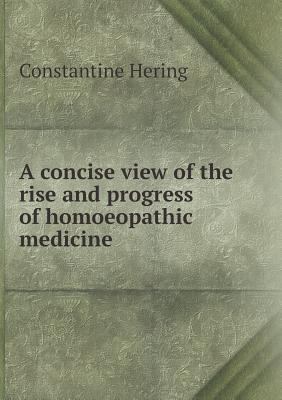 A concise view of the rise and progress of homo... 5518798571 Book Cover