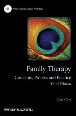 Family Therapy - Concepts, Process and Practice 3e 1119954657 Book Cover