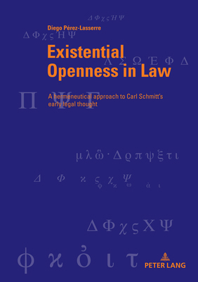 Existential Openness in Law: A hermeneutical ap... 3034347790 Book Cover