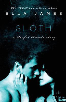 Sloth: A Sinful Secrets Novel 1515051447 Book Cover