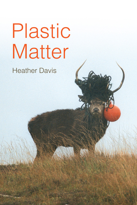 Plastic Matter 1478015136 Book Cover