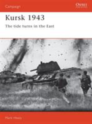 Kursk 1943: The Tide Turns in the East 1855322110 Book Cover