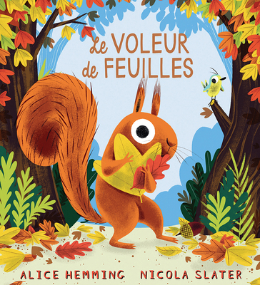 Le Voleur de Feuilles = The Leaf Thief [French] 1443190055 Book Cover
