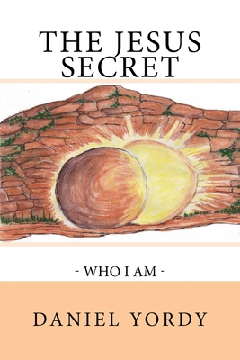 The Jesus Secret - Who I Am 147913208X Book Cover
