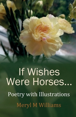 If Wishes Were Horses... 1917778929 Book Cover