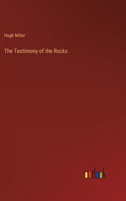 The Testimony of the Rocks 3368140493 Book Cover