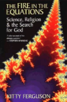 The Fire in the Equations: Science, Religion, a... 0802843557 Book Cover