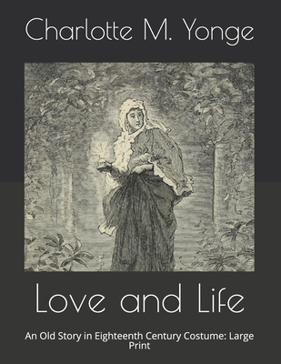 Love and Life: An Old Story in Eighteenth Centu... B086Y7DSCD Book Cover