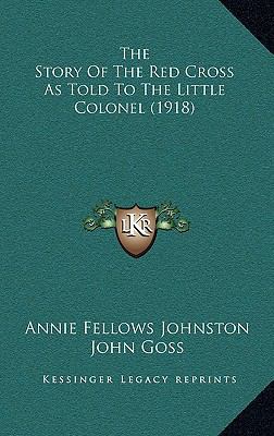 The Story Of The Red Cross As Told To The Littl... 116595625X Book Cover