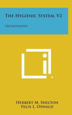 The Hygienic System, V2: Orthotrophy 1258773112 Book Cover