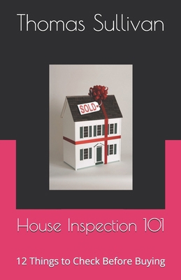 House Inspection 101: 12 Things to Check Before...            Book Cover