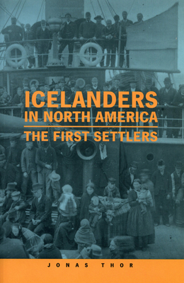 Icelanders in North America: The First Settlers 0887556612 Book Cover