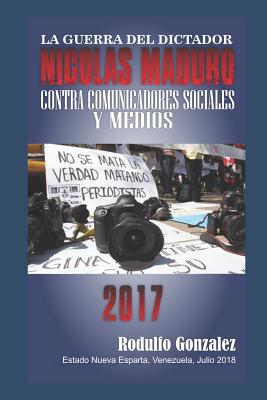 La Guerra del Dictador Nicolas Maduro: Contra C... [Spanish] 1099890853 Book Cover
