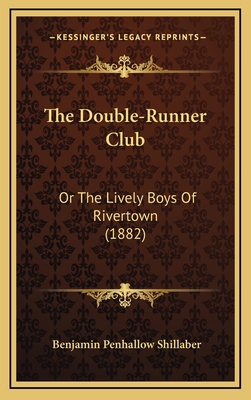 The Double-Runner Club: Or The Lively Boys Of R... 1167114213 Book Cover