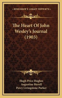 The Heart Of John Wesley's Journal (1903) 1164457616 Book Cover