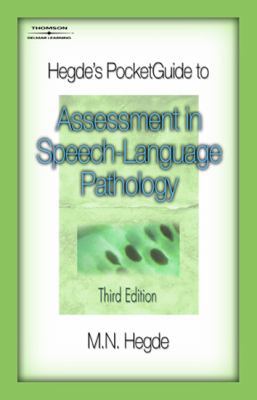 Hegde's Pocket Guide to Assessment in Speech-Language Pathology