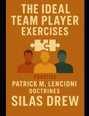 The Ideal Team Player Exercises: Practice Patri... B0FX66WLTV Book Cover