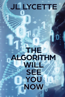 The Algorithm Will See You Now 1685131492 Book Cover