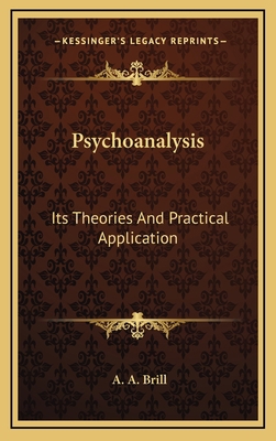 Psychoanalysis: Its Theories And Practical Appl... 1163474010 Book Cover