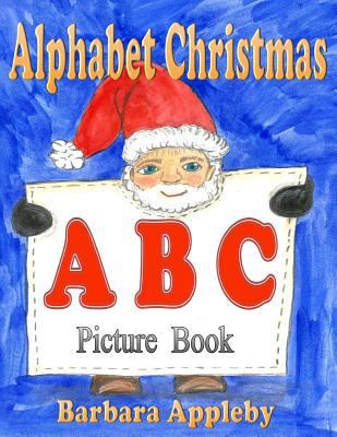 Alphabet Christmas: A B C's 197978390X Book Cover