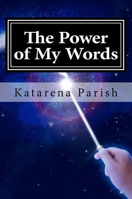 The Power of My Words 1978425597 Book Cover