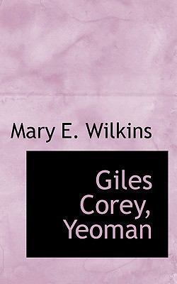 Giles Corey, Yeoman 1115008935 Book Cover