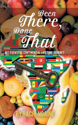 Been There, Done That: My Eventful Continental ... 1958434353 Book Cover