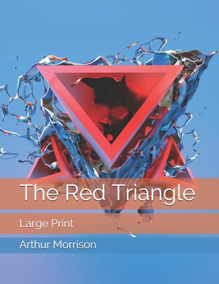 The Red Triangle: Large Print 1656411776 Book Cover