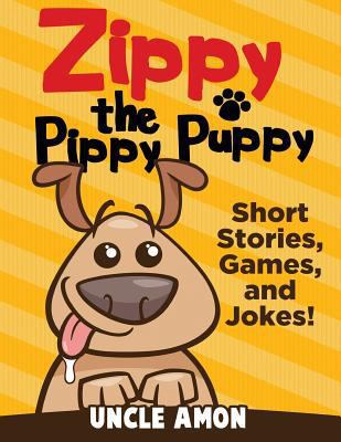 Zippy the Pippy Puppy: Short Stories, Games, Jo... 1534859403 Book Cover