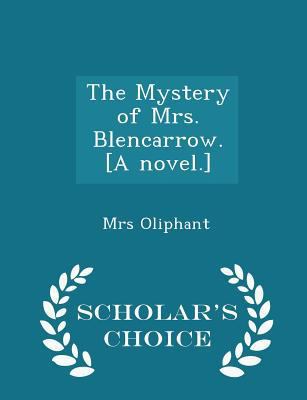 The Mystery of Mrs. Blencarrow. [a Novel.] - Sc... 1298020085 Book Cover