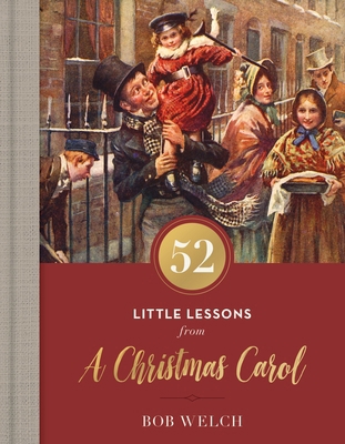 52 Little Lessons from a Christmas Carol: Inspi... 0785265910 Book Cover