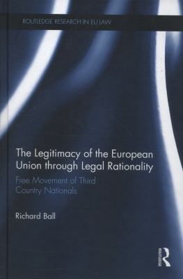 The Legitimacy of The European Union through Le... 0415505313 Book Cover