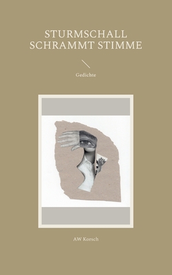sturmschall schrammt stimme: Gedichte [German] 3734729270 Book Cover
